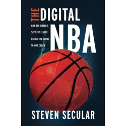 The Digital NBA: How the World's Savviest League Brings the Court to Our Couch