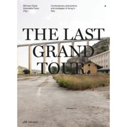 The Last Grand Tour: Contemporary Phenomena and Strategies of Living in Italy