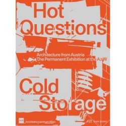 Hot Questions—Cold Storage: Architecture from Austria. The Permanent Exhibition at the Az W