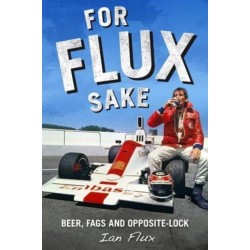 For Flux Sake: Beer, fags and opposite-lock