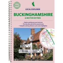 Philip's Local Explorer Street Atlas Buckinghamshire and Milton Keynes