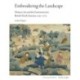 Embroidering the Landscape: Women, Art and the Environment in British North America, 1740–1770