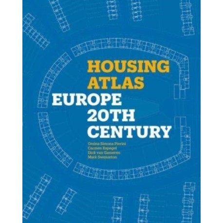 Housing Atlas: Europe – 20th Century