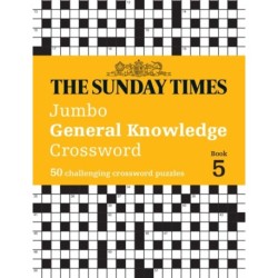 The Sunday Times Jumbo General Knowledge Crossword Book 5: 50 General Knowledge Crosswords