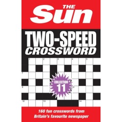 The Sun Two-Speed Crossword Collection 11: 160 Two-in-One Cryptic and Coffee Time Crosswords