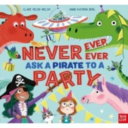 Never, Ever, Ever Ask a Pirate to a Party
