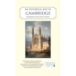 An Historical Map of Cambridge: University and County Town
