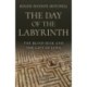 Day of the Labyrinth, The: The Blind Seer and the Gift of Love: A Novel