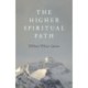 Higher Spiritual Path, The