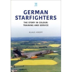 German Starfighters: The Story in Colour: Training and Service