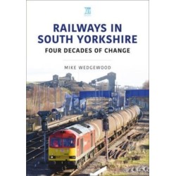 Railways in South Yorkshire: Four Decades of Change