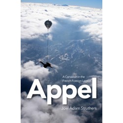 Appel: A Canadian in the French Foreign Legion