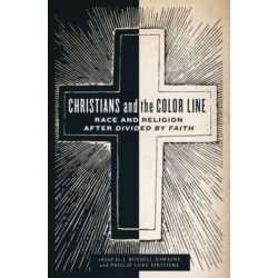 Christians and the Color Line: Race and Religion after Divided by Faith