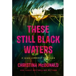 These Still Black Waters