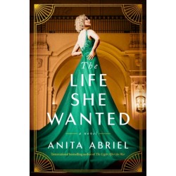 The Life She Wanted: A Novel