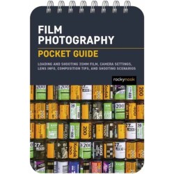 Film Photography: Pocket Guide: Exposure Basics, Camera Settings, Lens Info, Composition Tips, and Shooting Scenarios