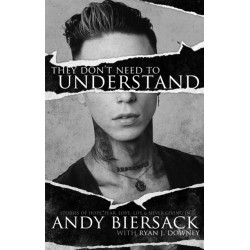 They Don't Need to Understand: Stories of Hope, Fear, Family, Life, and Never Giving In