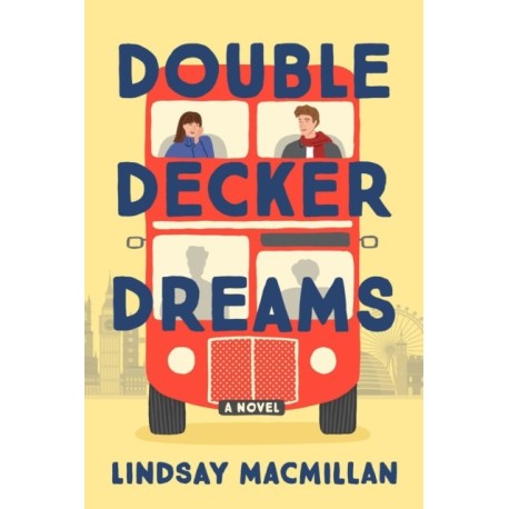 Double-Decker Dreams: A Novel