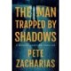 The Man Trapped by Shadows
