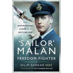 'Sailor' Malan   Freedom Fighter: The Inspirational Story of a Spitfire Ace