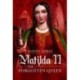 Matilda II: The Forgotten Queen