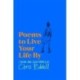 Poems to Live Your Life By