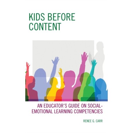 Kids Before Content: An Educator’s Guide on Social-Emotional Learning Competencies