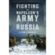 Fighting for Napoleon's Army in Russia: A POW's Memoir