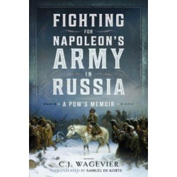 Fighting for Napoleon's Army in Russia: A POW's Memoir