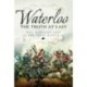 Waterloo: The Truth At Last: Why Napoleon Lost the Great Battle