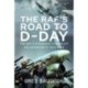 The RAF's Road to D-Day: The Struggle to Exploit Air Superiority, 1943-1944