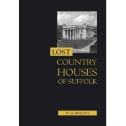 Lost Country Houses of Suffolk