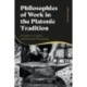 Philosophies of Work in the Platonic Tradition: A History of Labor and Human Flourishing