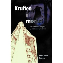 Kraften i Mørket. Om seksuelle overgreb og menneskelige rovdyr