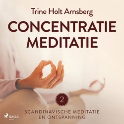 Scandinavische meditatie en ontspanning -2 - Concentratiemeditatie