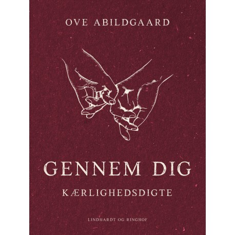 Gennem dig. Kærlighedsdigte