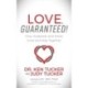 Love, Guaranteed!: How Husbands and Wives Grow and Stay Together
