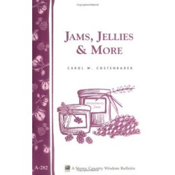 Jams, Jellies & More: Storey Country Wisdom Bulletin A-282