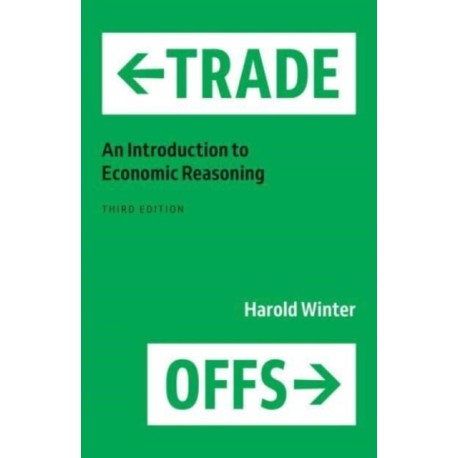 Trade-Offs: An Introduction to Economic Reasoning