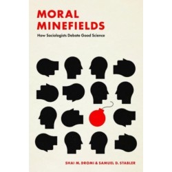 Moral Minefields: How Sociologists Debate Good Science
