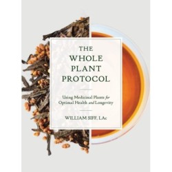 The Plant Medicine Protocol: Unlocking the Power of Plants for Optimal Health and Longevity