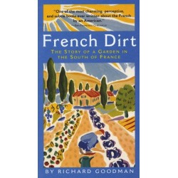 French Dirt: The Story of a Garden in the South of France
