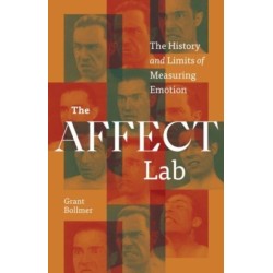 The Affect Lab: The History and Limits of Measuring Emotion