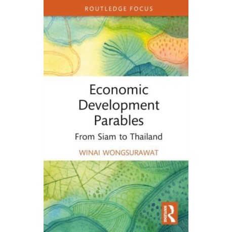 Economic Development Parables: From Siam to Thailand