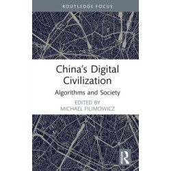 China’s Digital Civilization: Algorithms and Society