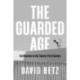 The Guarded Age: Fortification in the Twenty-First Century