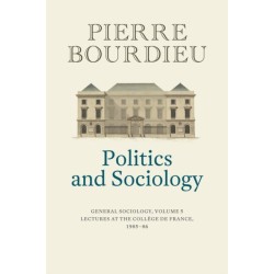 Politics and Sociology: General Sociology, Volume 5