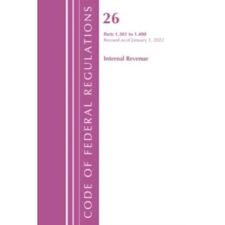 Code of Federal Regulations, Title 26 Internal Revenue 1.301-1.400, Revised as of April 1, 2022