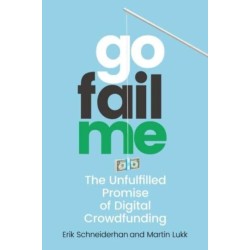 GoFailMe: The Unfulfilled Promise of Digital Crowdfunding