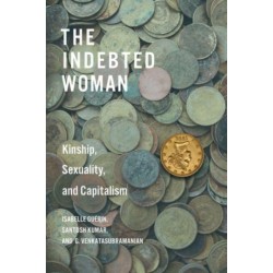 The Indebted Woman: Kinship, Sexuality, and Capitalism